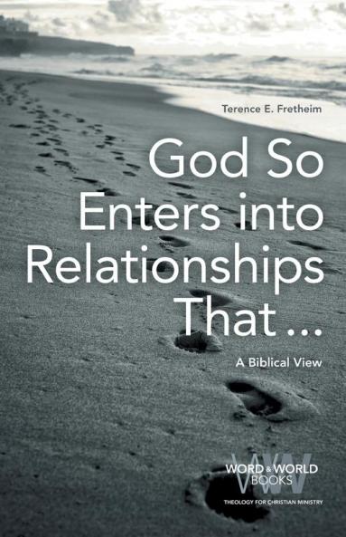 God So Enters into Relationships That . . .