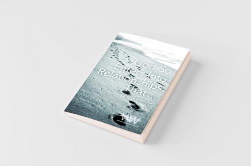 God So Enters into Relationships That . . .