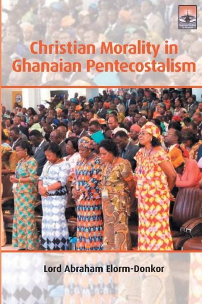 Christian Morality in Ghanaian Pentecostalism