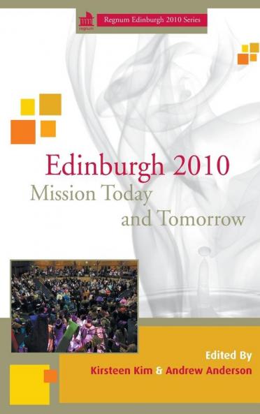 Edinburgh 2010 Mission Today and Tomorrow