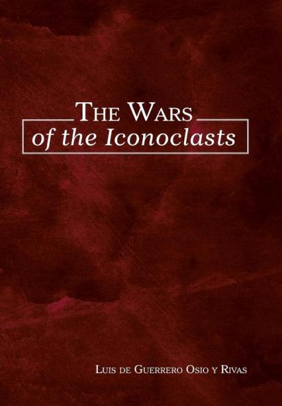 The Wars of the Iconoclasts