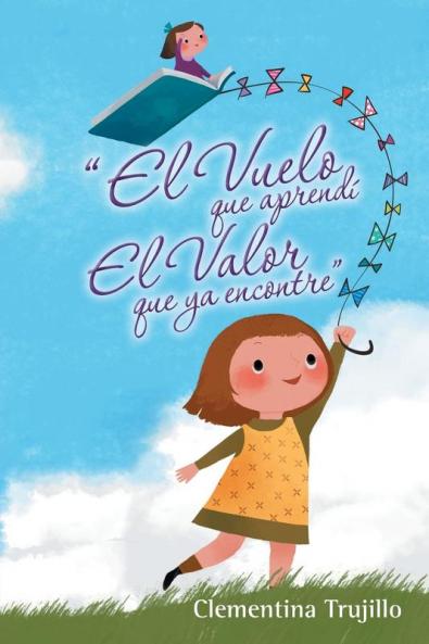 El Vuelo que aprend�� El Valor que ya encontre