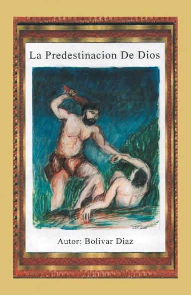 La Predestinación De Dios (Spanish Edition)