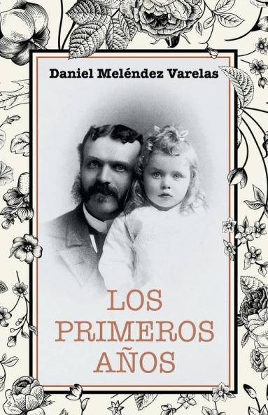 Los primeros años (Spanish Edition)