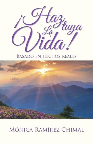 ¡Haz tuya la vida! (Spanish Edition)