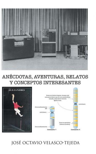Anécdotas, aventuras, relatos y conceptos interesantes (Spanish Edition)