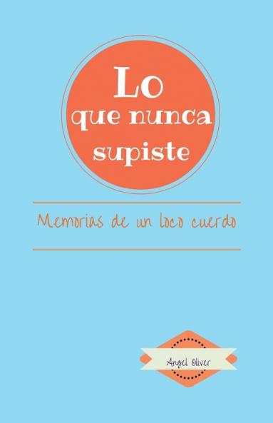 Lo que nunca supiste