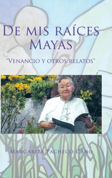 De mis ra��ces Mayas
