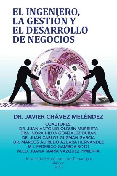El ingeniero, la gestión y el desarrollo de negocios (Spanish Edition)