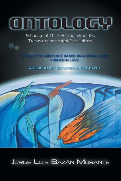 Ontology: Study of the Being and its Transcendental Faculties