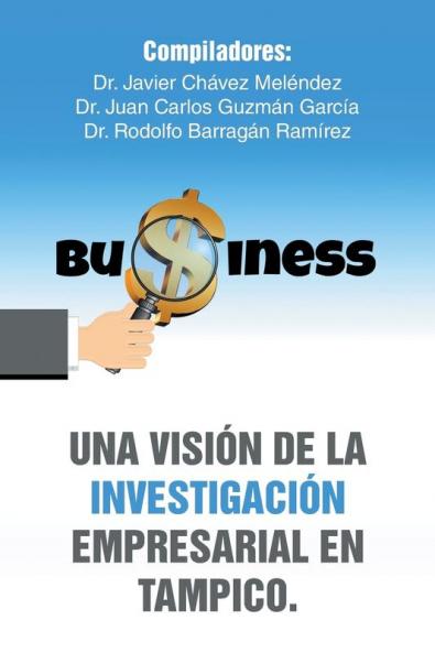 Una visi��n de la investigaci��n empresarial en Tampico.