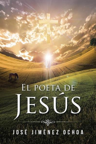 El Poeta De Jesús (Spanish Edition)