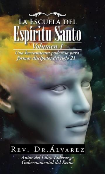 La Escuela Del Espíritu Santo: Fuente De Avivamiento (Spanish Edition)