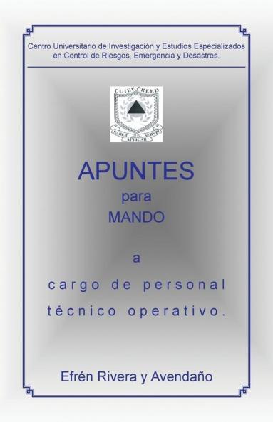 Centro Universitario de Investigaci��n y Estudios Especializados en Control de Riesgos Emergencia y Desastres.
