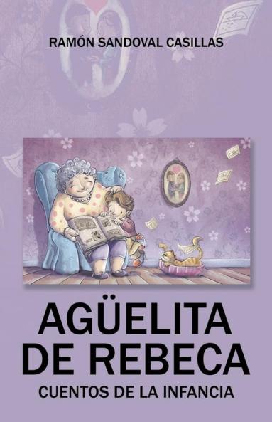 Agüelita de Rebeca: Cuentos de la infancia (Spanish Edition)