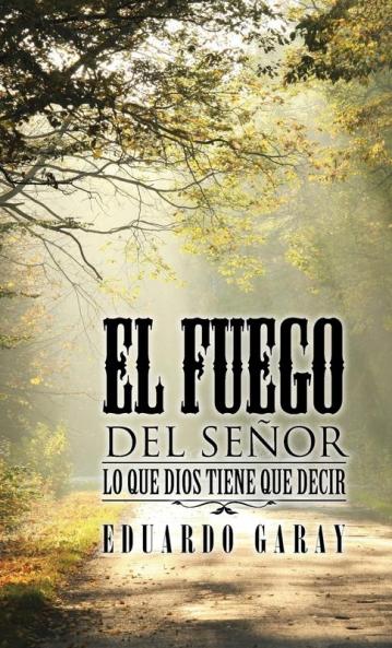 El Fuego del Se��or