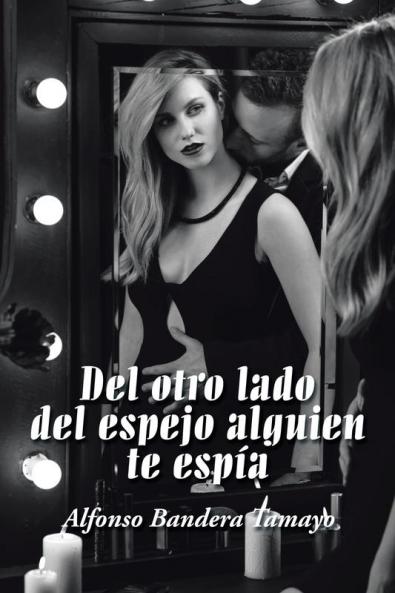 Del otro lado del espejo alguien te esp��a