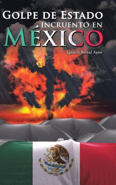 Golpe De Estado Incruento En México (Spanish Edition)