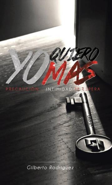 Yo Quiero Más: Precaución: La Intimidad Te Espera (Spanish Edition)