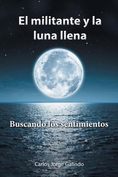 El militante y la luna llena