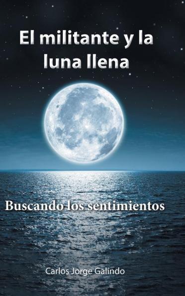 El militante y la luna llena