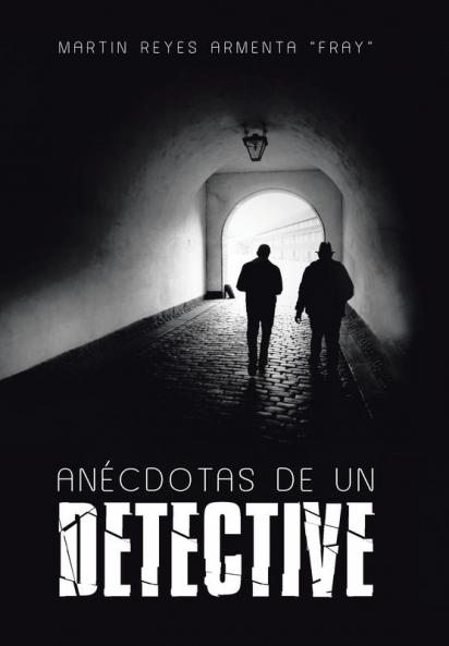 Anécdotas De Un Detective (Spanish Edition)