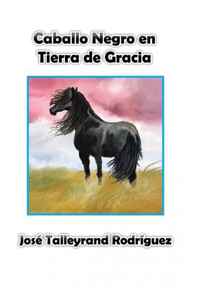 Caballo Negro en Tierra de Gracia