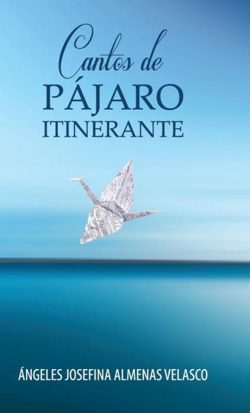 Cantos De Pájaro Itinerante (Spanish Edition)