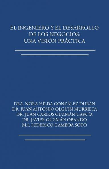 El ingeniero y el desarrollo de los negocios
