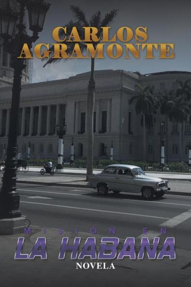 Misión En La Habana: Novela (Spanish Edition)