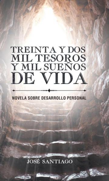 Treinta Y Dos Mil Tesoros Y Mil Sueños De Vida (Spanish Edition)