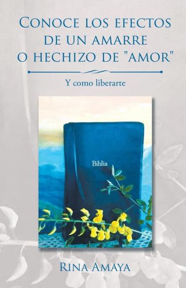 Conoce los efectos de un amarre o hechizo de amor