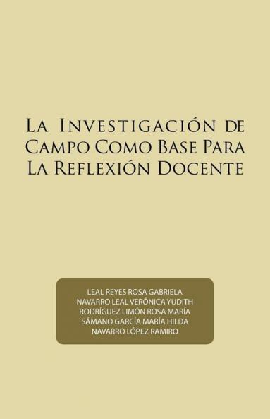 La Investigación De Campo Como Base Para La Reflexión Docente
