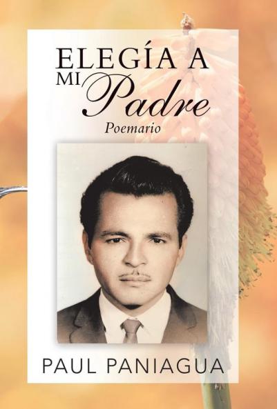 Elegía A Mi Padre: Poemario (Spanish Edition)