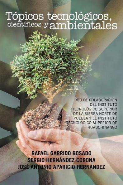 Tópicos Tecnológicos, Científicos Y Ambientales: Red De Colaboración Del Instituto Tecnológico Superior De La Sierra Norte De Puebla Y El Instituto ... Superior De Huauchinango (Spanish Edition)