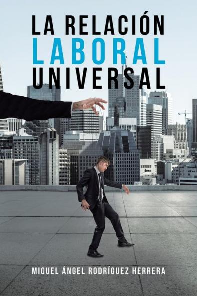La Relaci��n Laboral Universal