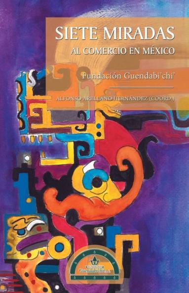 Siete Miradas Al Comercio En M��xico