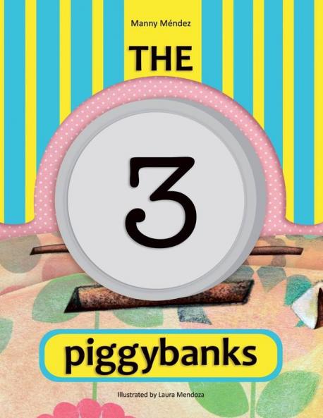 The 3 Piggybanks. Las 3 Alcanc��as