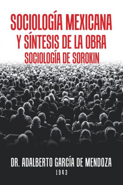 Sociolog��a Mexicana Y S��ntesis De La Obra Sociolog��a De Sorokin