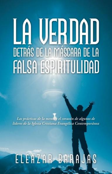 La Verdad Detr��s De La M��scara De La Falsa Espiritulidad