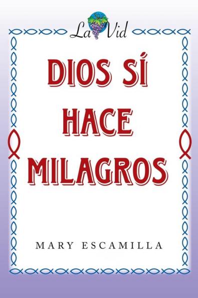 Dios S�� Hace Milagros