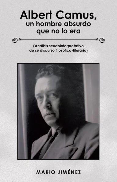 Albert Camus Un Hombre Absurdo Que No Lo Era