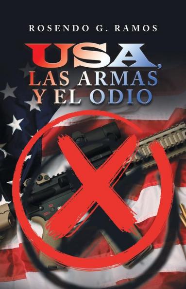 Usa Las Armas Y El Odio