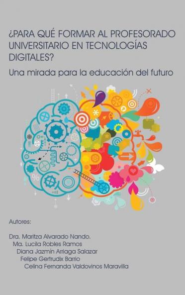 ��PARA QU�� FORMAR AL PROFESORADO UNIVERSITARIO EN TECNOLOG��AS DIGITALES?