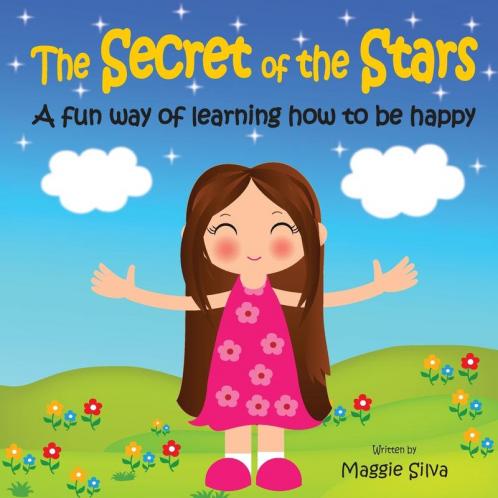 The Secret of the Stars: A fun way of learning how to be happy: 1