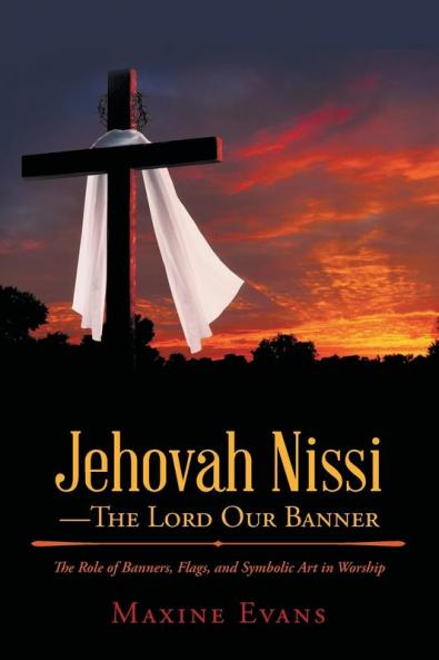 Jehovah Nissi-The Lord Our Banner