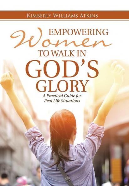 Empowering Women To Walk In God's Glory