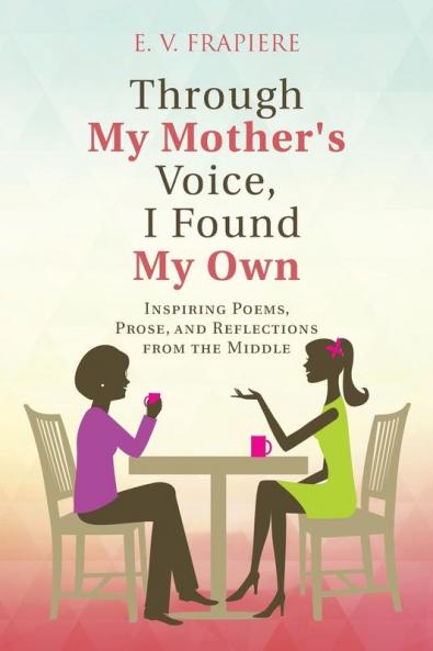 Through My Mother's Voice I Found My Own