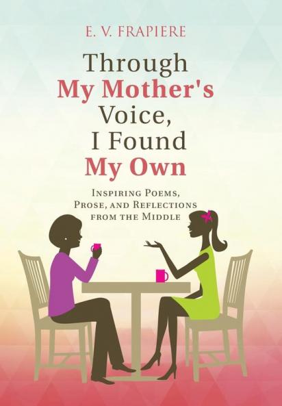 Through My Mother's Voice I Found My Own