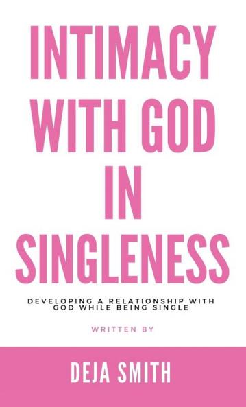 Intimacy with God in Singleness